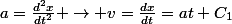 a=\frac{d^2x}{dt^2} \to v=\frac{dx}{dt}=at+C_1