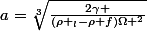 a=\sqrt[3]{\frac{2\gamma }{(\rho _l-\rho f)\Omega ^2}}