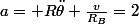 a= R\ddot{\theta}+\frac{v}{R_B}=2