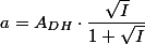a=A_{DH}\cdot\dfrac{\sqrt{I}}{1+\sqrt{I}}