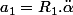 a_{1}=R_{1}.\ddot{\alpha}