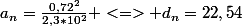 a_{n}=\frac{0,72^{2}}{2,3*10^{2}} <=> d_{n}=22,54