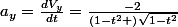 a_{y}=\frac{dV_{y}}{dt}=\frac{-2}{\left(1-t^{2} \right)\sqrt{1-t^{2}}}