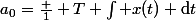 a_0=\frac 1 T \int x(t) \mathrm{d}t