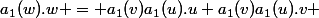 a_1(w).w = a_1(v)a_1(u).u+a_1(v)a_1(u).v 