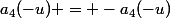 a_4(-u) = -a_4(-u)
