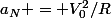 a_N = V_0^2/R