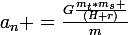 a_n =\frac{\large{G\frac{m_t*m_s }{(H+r)}}}{m}