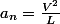 a_n=\frac{V^2}{L}