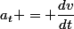 a_t = \dfrac{dv}{dt}
