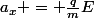 a_x = \frac{q}{m}E