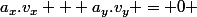 a_x.v_x + a_y.v_y = 0 