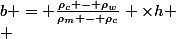 b = \frac{\rho_c - \rho_w}{\rho_m - \rho_c} \times{h}
 \\ 