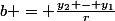 b = \frac{y_{2} - y_{1}}{r}