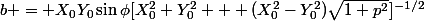 b = X_0Y_0\sin\phi[X_0^2+Y_0^2 + (X_0^2-Y_0^2)\sqrt{1+p^2}]^{-1/2}
