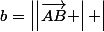 b=\left|\left|\vec{AB} \right| \right|