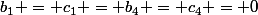 b_1 = c_1 = b_4 = c_4 = 0