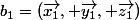 b_1=(\vec{x_1}, \vec{y_1}, \vec{z_1})