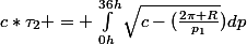 c*\tau_2 = \int_{0h}^{36h}{\sqrt{c-(\frac{2\pi R}{p_1}})}dp