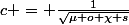 c = \frac{1}{\sqrt{\mu o \chi s}}