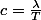 c=\frac{\lambda}{T}