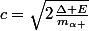 c=\sqrt{2\frac{\Delta E}{m_{\alpha }}}