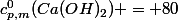 c_{p,m}^0(Ca(OH)_2) = 80