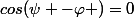 cos(\psi -\varphi )=0