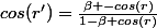cos(r')=\frac{\beta -cos(r)}{1-\beta cos(r)}