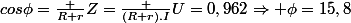 cos\phi=\frac {R+r}{Z}=\frac {(R+r).I}{U}=0,962\Rightarrow \phi=15,8