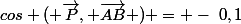 cos ( \overrightarrow{P}, \overrightarrow{AB} ) = -~0,1