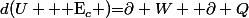 d(U+ $ E_{c} $)=\partial W+ \partial Q