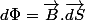 d\Phi=\overrightarrow{B}.\overrightarrow{dS}