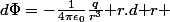 d\Phi=-\frac{1}{4\pi\epsilon_0}\frac{q}{r^3}\bold r.d\bold r 