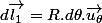 d\overrightarrow{l_{1}}=R.d\theta.\overrightarrow{u_{\theta}}