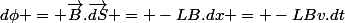 d\phi = \vec{B}.\vec{dS} = -LB.dx = -LBv.dt