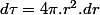 d\tau=4\pi.r^{2}.dr