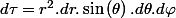 d\tau=r^{2}.dr.\sin\left(\theta\right).d\theta.d\varphi