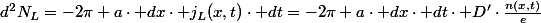 d^{2}N_{L}=-2\pi a\cdot dx\cdot j_{L}(x,t)\cdot dt=-2\pi a\cdot dx\cdot dt\cdot D'\cdot\frac{n(x,t)}{e}