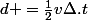 d =\frac{1}{2}v\Delta.t