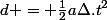 d = \frac{1}{2}a{\Delta.t}^2