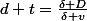 d t=\frac{\delta D}{\delta v}
