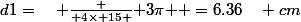 d1=\quad \frac { 4\times 15 }{ 3\pi } =6.36\quad cm