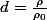 d=\frac{\rho}{\rho_0}
