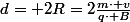 d= 2R=2\frac{m\cdot v}{q\cdot B}