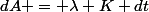 dA = \lambda K dt