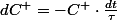 dC^{+}=-C^{+}\cdot\frac{dt}{\tau}