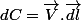 dC=\overrightarrow{V}.\overrightarrow{dl}