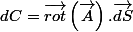 dC=\overrightarrow{rot}\left(\overrightarrow{A}\right).\overrightarrow{dS}