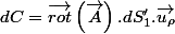 dC=\overrightarrow{rot}\left(\overrightarrow{A}\right).dS'_{1}.\overrightarrow{u_{\rho}}